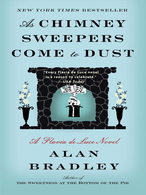 Title details for As Chimney Sweepers Come to Dust by Alan Bradley - Available